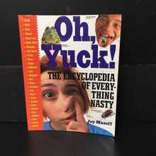 Load image into Gallery viewer, Oh, Yuck! The Encyclopedia of Everything Nasty (Joy Masoff) -paperback educational
