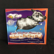 Load image into Gallery viewer, Rough Weather Ahead for Walter the Farting Dog (William Kotzwinkle, Glenn Murray, &amp; Elizabeth Gundy) -hardcover
