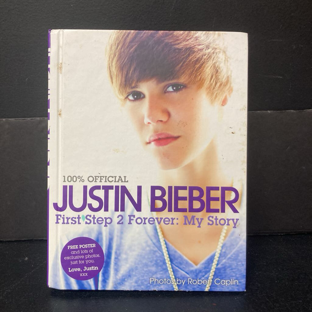 Justin Bieber: First Step 2 Forever (Justin Beiber) (Music) -hardcover