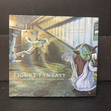 Load image into Gallery viewer, Figure Fantasy: The Pop Culture Photography of Daniel Picard (Star Wars) -hardcover character
