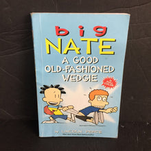 Load image into Gallery viewer, A Good Old-Fashioned Wedgie (Graphic Novel) (Big Nate) (Lincoln Peirce) -paperback series
