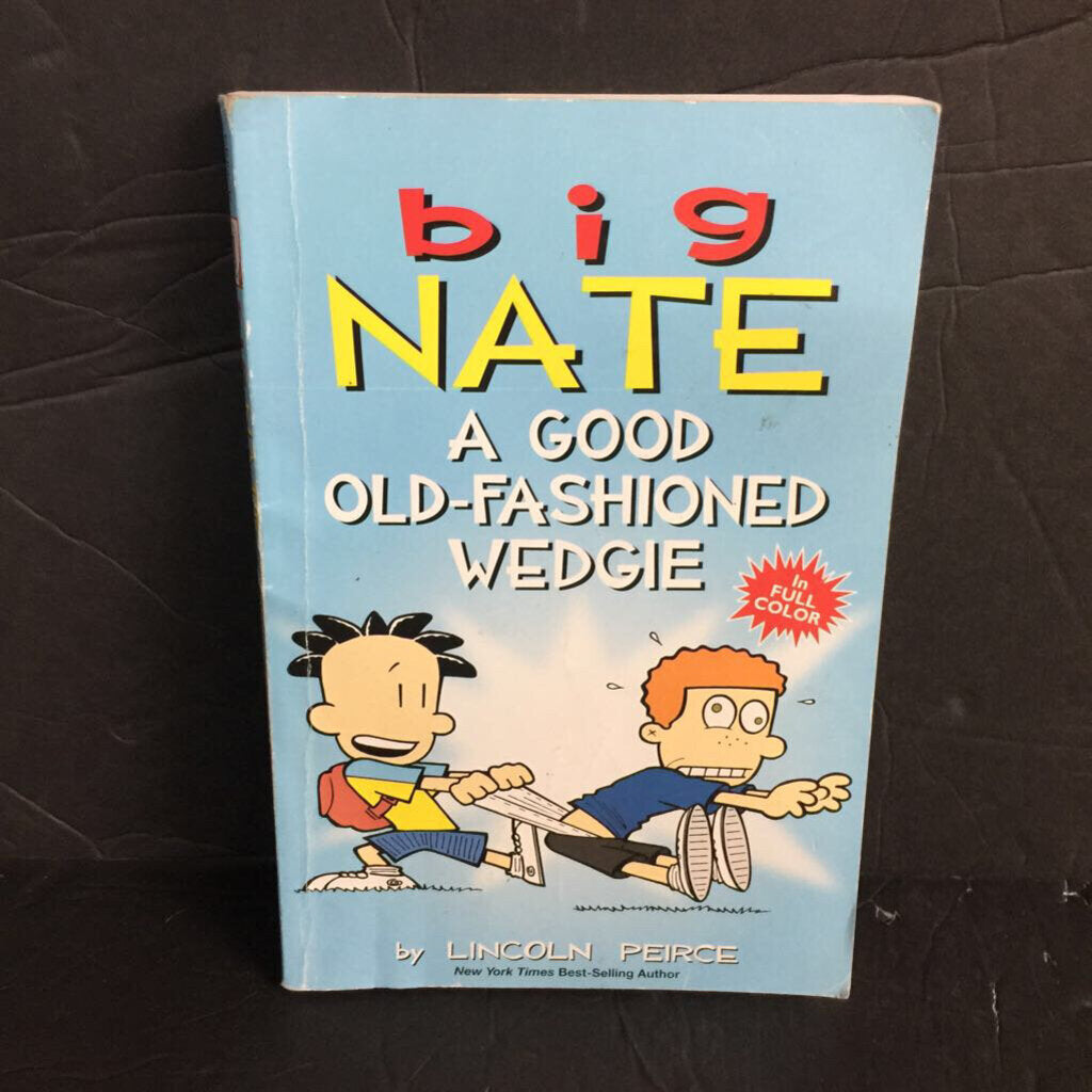 A Good Old-Fashioned Wedgie (Graphic Novel) (Big Nate) (Lincoln Peirce) -paperback series