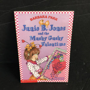 The Mushy Gushy Valentine (Junie B Jones) (Barbara Park) -paperback series