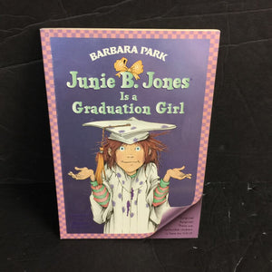 Junie B. Jones is a Graduation Girl (Barbara Park) -paperback series