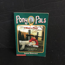 Load image into Gallery viewer, I Want A Pony (Pony Pals) (Jeanne Betancourt) -paperback series
