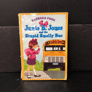 Junie B. Jones and the Stupid Smelly Bus (Barbara Park) -paperback series