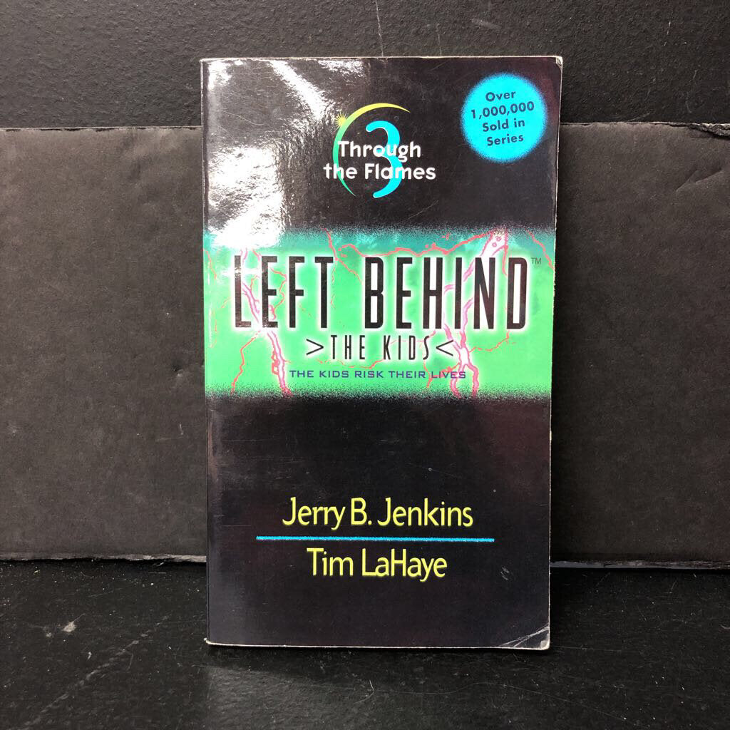 Through the Flames (Left Behind The Kids) (Jerry B. Jenkins & Tim LaHaye) -paperback series