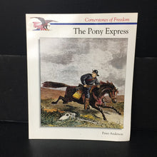Load image into Gallery viewer, The Pony Express (Cornerstones of Freedom) (Notable Event) (Peter Anderson) -paperback educational

