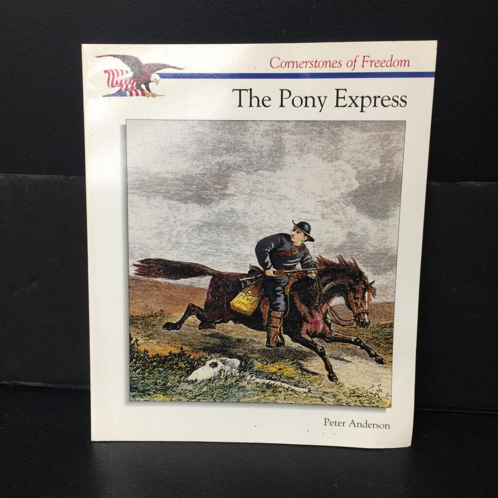 The Pony Express (Cornerstones of Freedom) (Notable Event) (Peter Anderson) -paperback educational