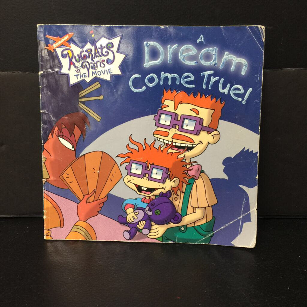 A Dream Come True! (Rugrats in Paris) -paperback character