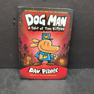 Dog Man A Tale of Two Kitties (Dav Pilkey) -hardcover series