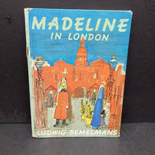 Load image into Gallery viewer, Madeline in London (Ludwig Bemelmans) -hardcover character

