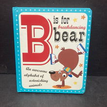 Load image into Gallery viewer, B is for Breakdancing Bear (Thomas Nelson) -board
