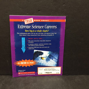 Extreme Science Careers (Ann O. Squire) (A True Book) -paperback educational