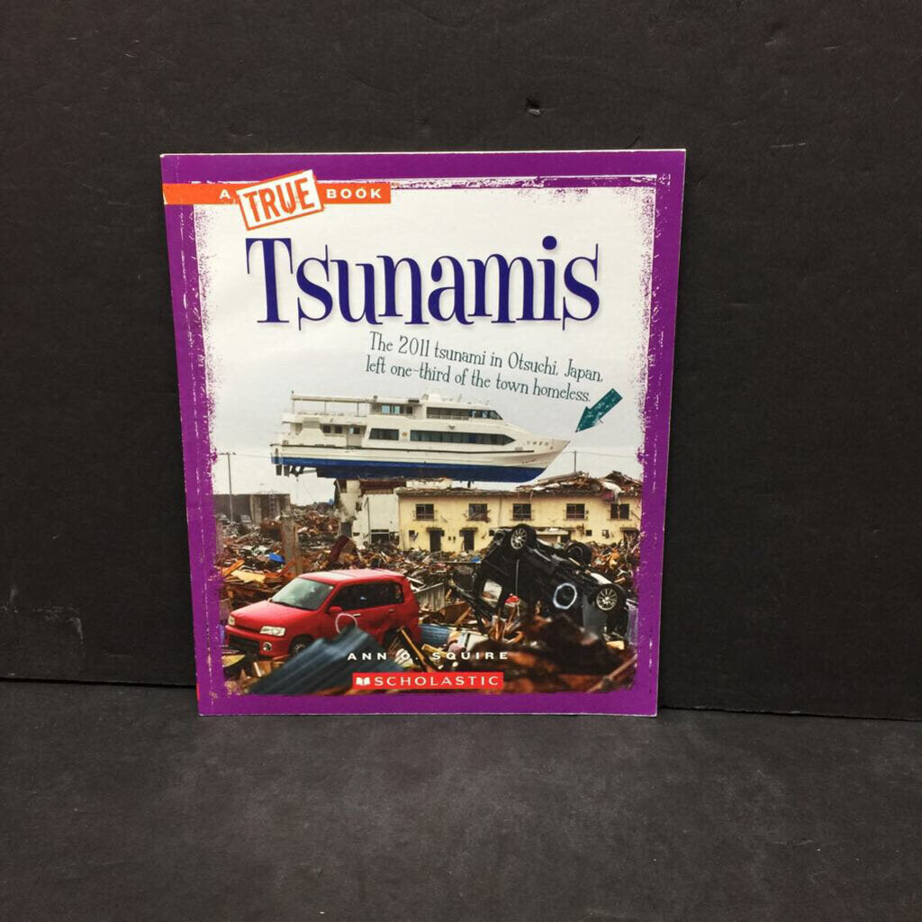 Tsunamis (Ann O. Squire) (A True Book) -paperback educational