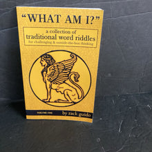 Load image into Gallery viewer, &quot;What Am I?&quot; A Collection of Traditional Word Riddles for Challenging &amp; Outside-the-Box Thinking Volume 1 (Zack Guido) -paperback activity
