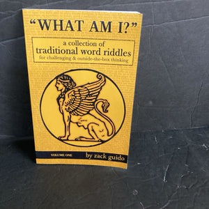 "What Am I?" A Collection of Traditional Word Riddles for Challenging & Outside-the-Box Thinking Volume 1 (Zack Guido) -paperback activity