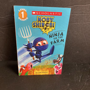 Ninja on the Farm (Moby Shinobi) (Scholastic Level 1) (Luke Flowers) -character reader