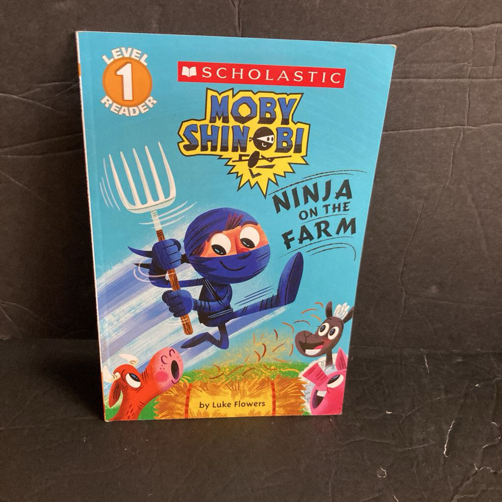 Ninja on the Farm (Moby Shinobi) (Scholastic Level 1) (Luke Flowers) -character reader