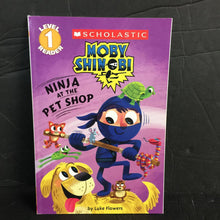 Load image into Gallery viewer, Ninja at the Pet Shop (Moby Shinobi) (Scholastic Reader Level 1) (Luke Flowers) -character reader
