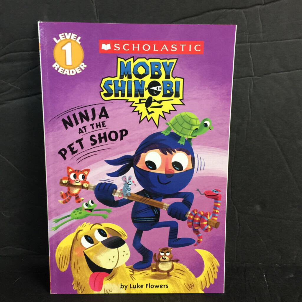 Ninja at the Pet Shop (Moby Shinobi) (Scholastic Reader Level 1) (Luke Flowers) -character reader
