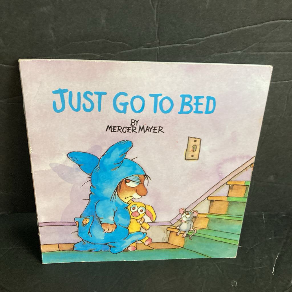 Just Go to Bed (Mercer Mayer) (Little Critter) -character paperback