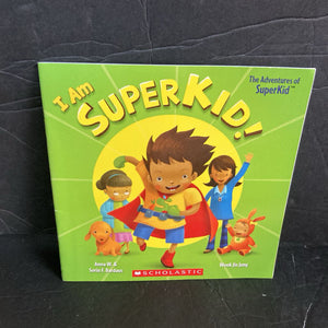 I Am Superkid (Anna W. & Sorin F. Bardaus) -paperback