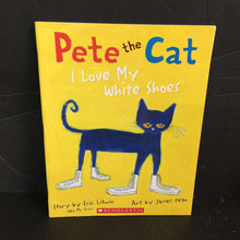 Load image into Gallery viewer, Pete the Cat: I Love My White Shoes (Eric Litwin &amp; James Dean) -paperback character
