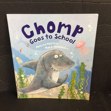 Load image into Gallery viewer, Chomp Goes to School (Elementary School) (Melissa Mattox) -paperback
