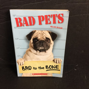 Bad to the Bone (Bad Pets) (Allan Zullo) -paperback series