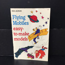 Load image into Gallery viewer, Flying Mobiles Easy-To-Make Models (Paul Jackson) -paperback activity
