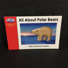 Load image into Gallery viewer, All About Polar Bears (Bruce Larkin) (Larkin&#39;s Little Readers) -reader
