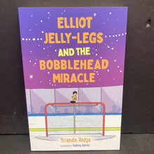 Load image into Gallery viewer, Elliot Jelly-Legs and the Bobblehead Miracle (Yolanda Ridge) -paperback chapter
