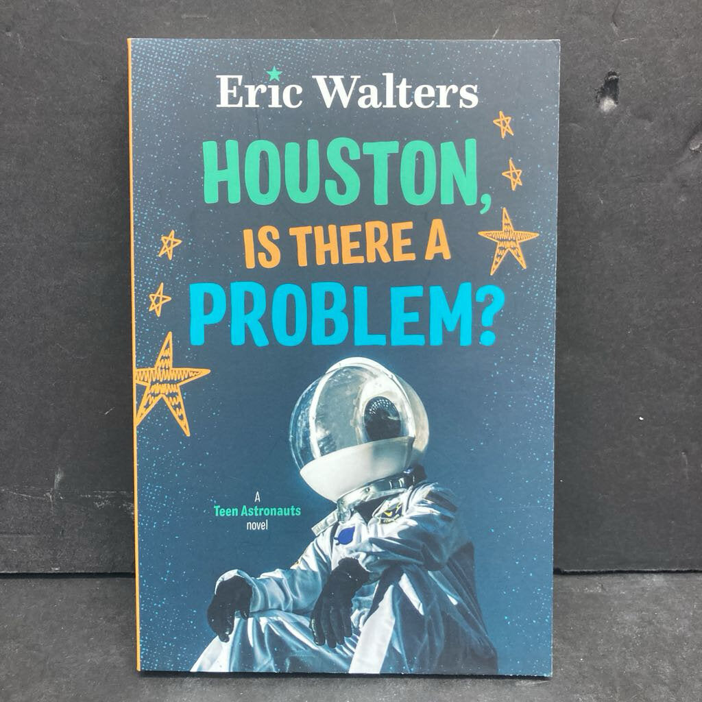 Houston, Is There a Problem? (Teen Astronauts) (Eric Walters) -paperback series