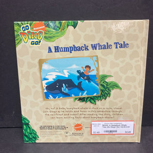 A Humpback Whale Tale (Go Diego Go) -hardcover character