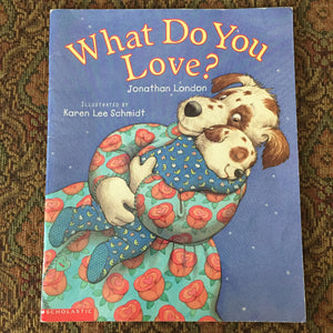 What do you Love? (Johnathan London) - Paperback