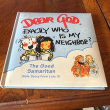 Load image into Gallery viewer, dear god exactly who is my neighbor? (Anne Fitzgerald) -religion
