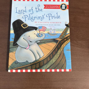 Land of the Pilgrims Pride (Callista Gingrich) -hardcover