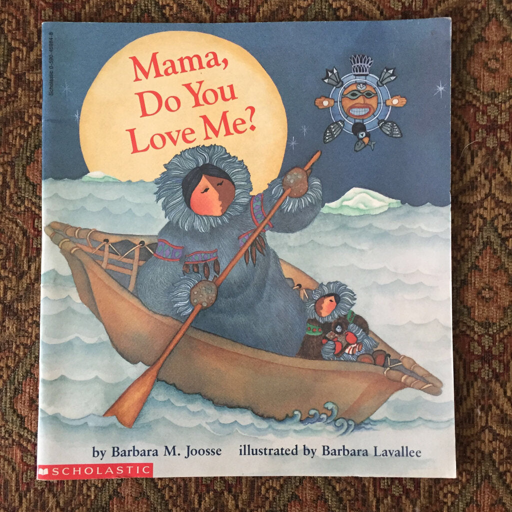 Mama, Do You Love Me? (Native American - Inuit) (Barbara M. Joosse) -paperback