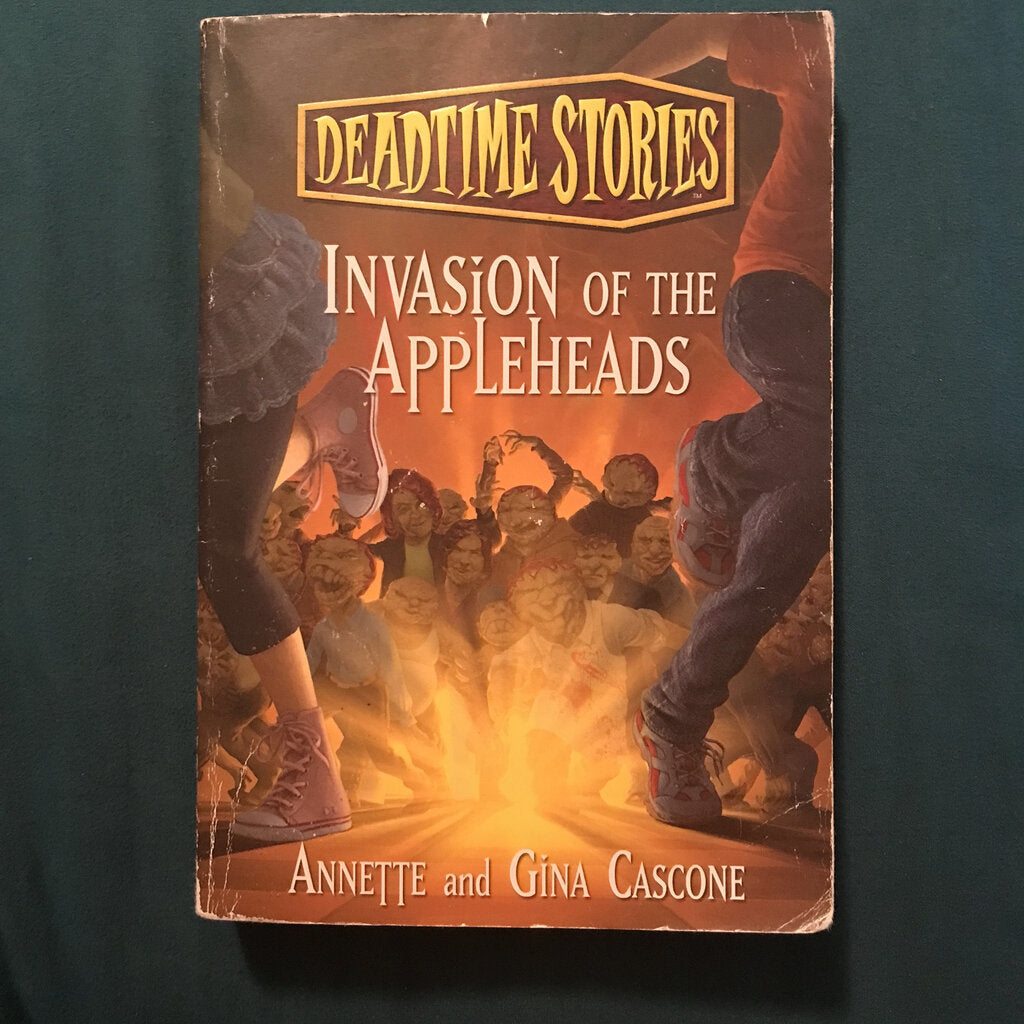 Invasion of the Appleheads (Deadtime Stories) (Annette Cascone) -series