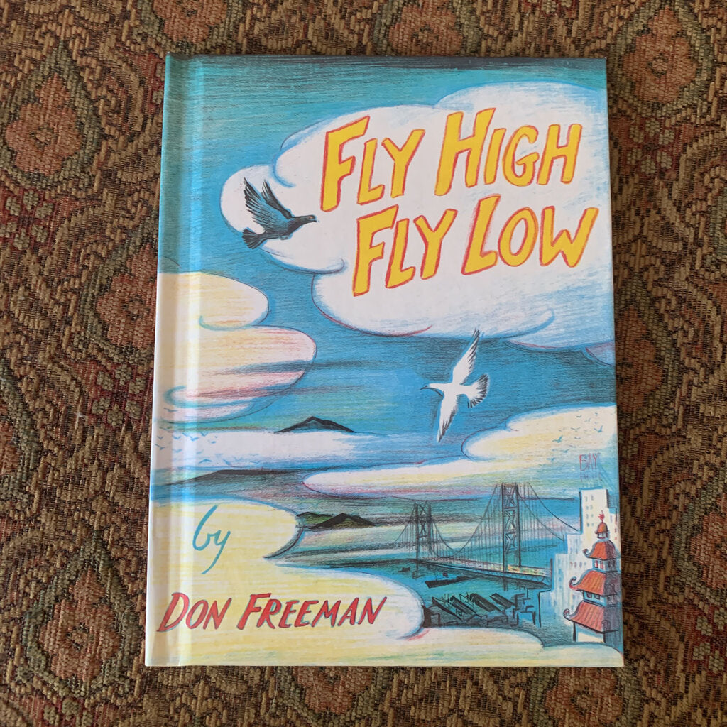 Fly High, Fly Low (Don Freeman) -hardcover