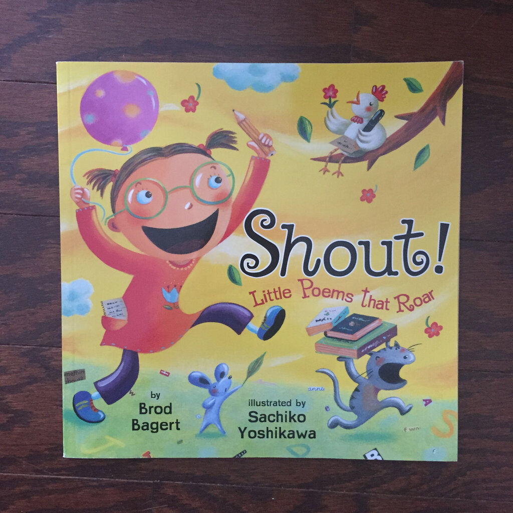 Shout!: Little Poems that Roar (Brod Bagert) (Poetry) -paperback