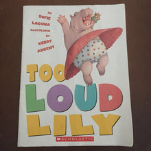 Load image into Gallery viewer, Too Loud Lily (Sofie Laguna) - paperback
