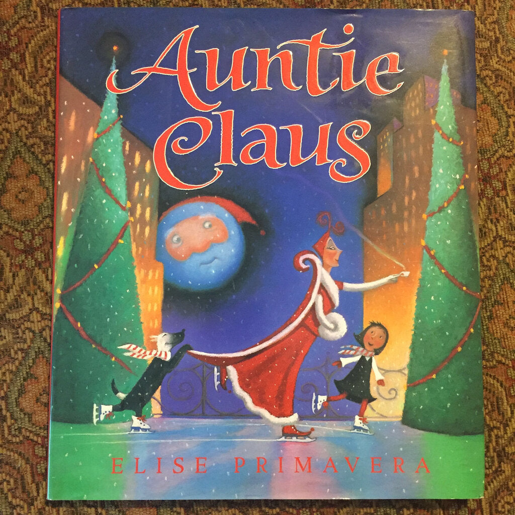 Auntie Claus (Elise Primavera) (Christmas) -hardcover