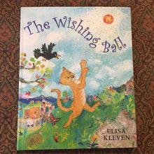 Load image into Gallery viewer, The wishing ball (Elisa Kleven) -hardcover
