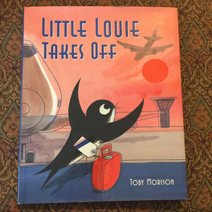 Little Louie Takes Off (Toby Morison) -hardcover