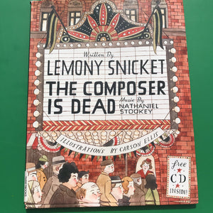The composer is dead (Lemony Snicket) -hardcover