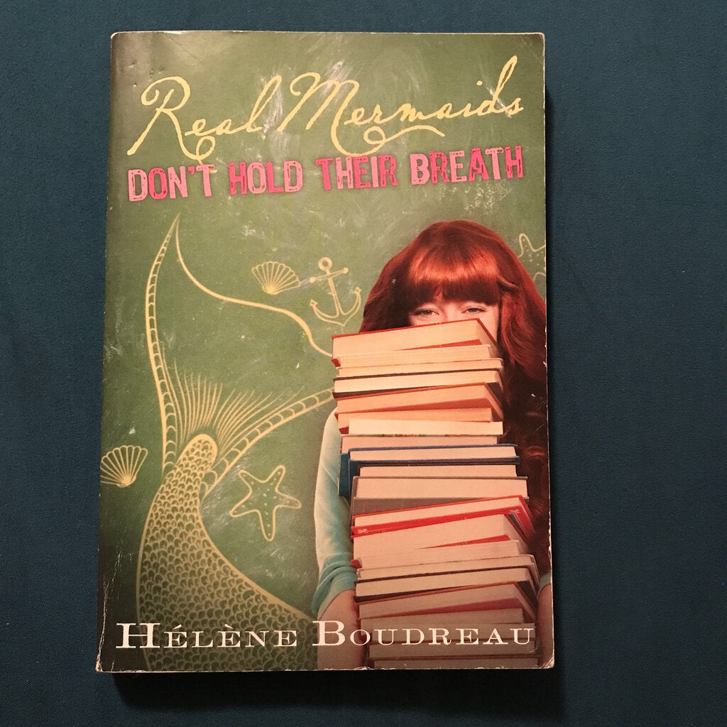 Real mermaids Don't Hold Their Breath (Helene Boudreau) -chapter