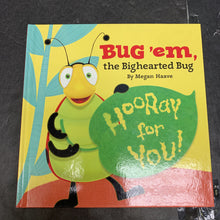 Load image into Gallery viewer, Bug&#39;em the Bighearted Bug (Megan Haave) - hardcover
