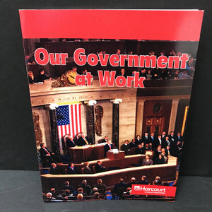 Our Government at Work (Harcourt, Inc.) - reader